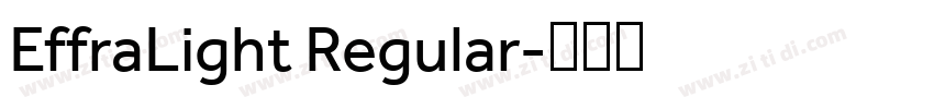 EffraLight Regular字体转换 EffraLight Regular字体转换